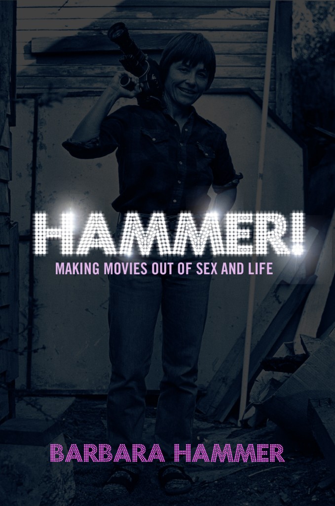 Hammer! Making Movies Out of Sex and Life - book by Barbara Hammer